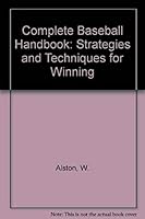 The complete baseball handbook: Strategies and techniques for winning 0205081096 Book Cover