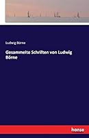 Gesammelte Schriften Von Ludwig Borne 374114858X Book Cover