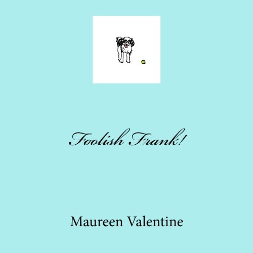 Foolish Frank!