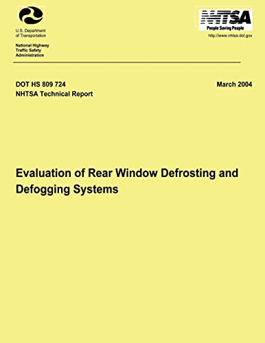 Evaluation of Rear Window Defrosting and Defogging Systems: NHTSA Technical Report DOT HS 809 724