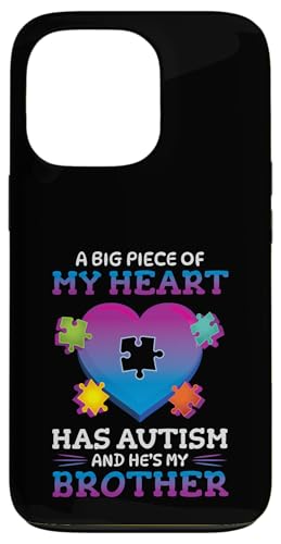 A Big Piece Of My Heart Has Autism My Brother Mtg X}zP[X iPhone 13 Pro p