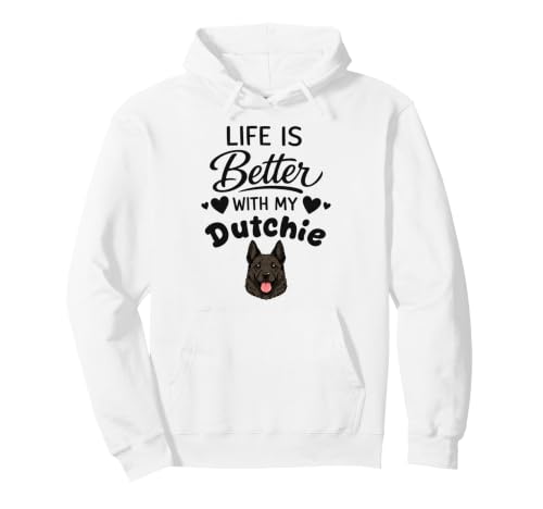 La Vida Es Mejor con Mi Perro Pastor holandés Sudadera con Capucha