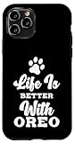 Cute Dog Name Life Is Better With Oreo Case for iPhone 11 Pro
