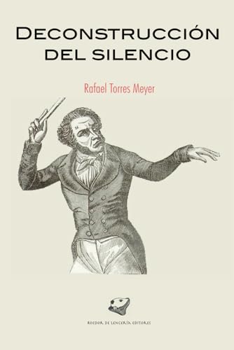 Deconstrucción del silencio (Spanish Edition)