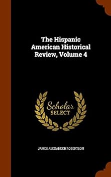 Hardcover The Hispanic American Historical Review, Volume 4 Book