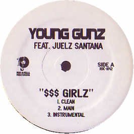 Young Gunz Ft Juelz Santana  $$$ Girlz