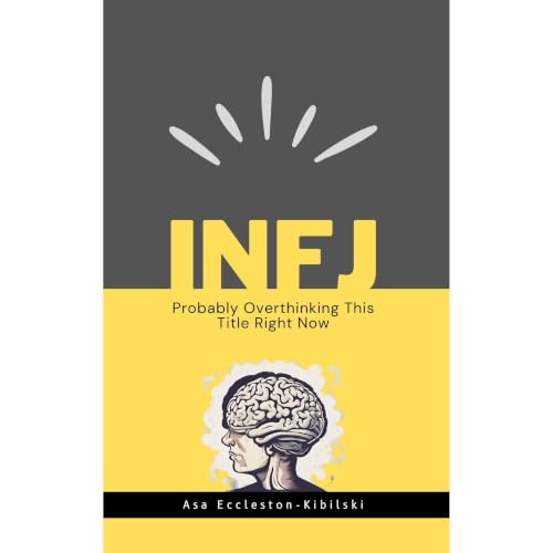 INFJ: Probably Overthinking This Title Right Now Audiobook By Asa Eccleston-Kibilski cover art