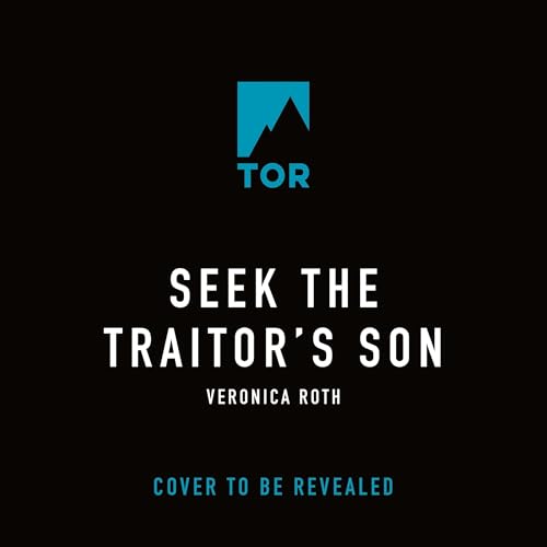 Seek the Traitor's Son Audiolivro Por Veronica Roth capa