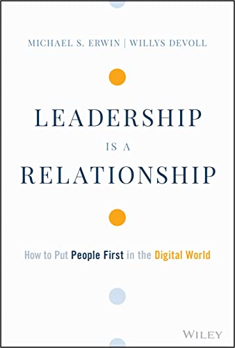 Leadership is a Relationship: How to Put People First in the Digital World