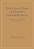 Exact Space-Times in Einstein's General Relativity (Cambridge Monographs on Mathematical Physics)