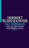 Der Hilfskoch: Oder wie ich beinahe Schriftsteller wurde - Herbert Rosendorfer 