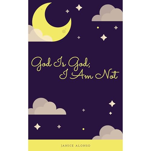 God Is God; I Am Not Audiolibro Por Janice Alonso arte de portada