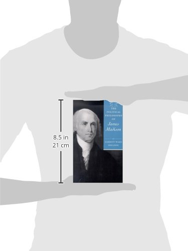 The Political Philosophy of James Madison (The Political Philosophy of the American Founders) - Image 2