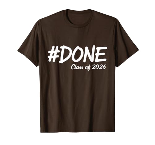 Done Class of 2026 Senior Graduation 2026 Last Day of School T-Shirt, Men, Brown, XX-Large