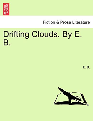  Drifting Clouds. by E. B.
