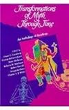 Transformation of Myth Through Time: An Anthology of Readings