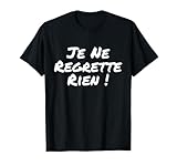In French Language Regret Nothing I Regret Nothing Meme T-Shirt