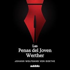 Las penas del joven Werther [The Sorrows of Young Werther] Audiolibro Por Johann Wolfgang von Goethe arte de portada