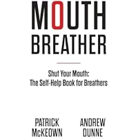 Mouth Breather: Shut Your Mouth