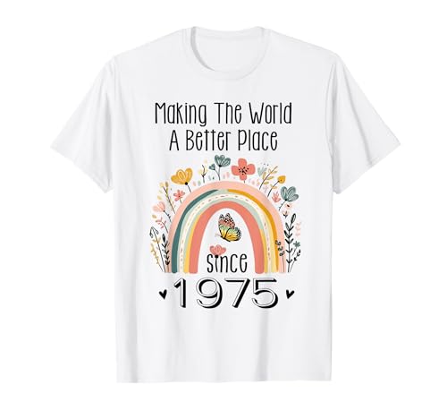 50th Birthday Making The World A Better Place Since 1975 T-Shirt