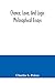 Chance, love, and logic; philosophical essays