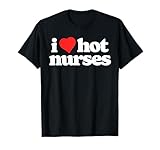 I Love Hot Nurses Funny 80s Vintage Minimalist Heart T-Shirt