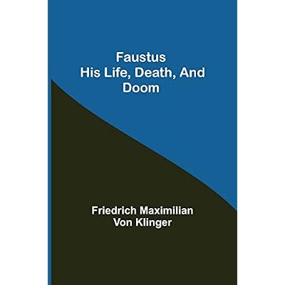 Faustus his Life, Death, and Doom