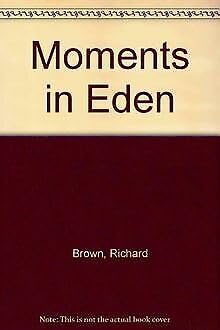 Moments in Eden 0747504849 Book Cover