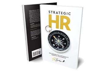 Paperback Strategic HR: Driving Bottom Line Results Through Your People Book