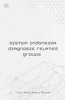 Sistem Indonesia Diagnosis Related Groups (Indonesian Edition) B0FPWJWXJT Book Cover