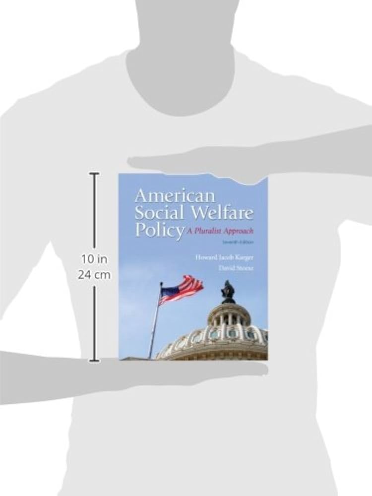 American Social Welfare Policy: A Pluralist Approach (7th Edition