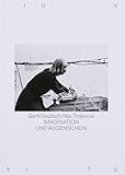 IMAGINATION UND AUGENSCHEIN (INN SITU: BTV Stadtforum, FO.KU.S) - Herausgeber: BTV Stadtforum Innsbruck, Hans-Joachim Gögl Gerti Deutsch, Ilija Trojanow Mitwirkende: Herman Seidl Fotograf: Gerti Deutsch 