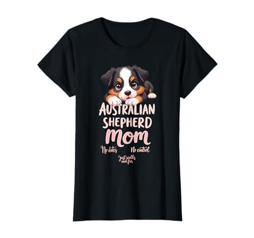 Drôle Aussie Mom Dog Australian Shepherd Mama Citation Humour T-Shirt