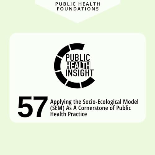 Applying the Socio-Ecological Model (SEM) as a Cornerstone of Public Health Practice Podcast Por  arte de portada