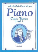 Unknown Binding Alfred's Basic Piano Course: Classic Themes Book 5 Book