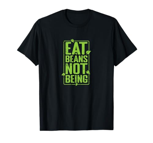 Come Frijoles, no Seres Camiseta
