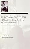 Telecommunications Research Resources (LEA Telecommunications Series)