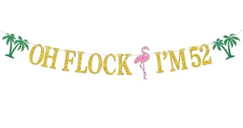 Image of Oh Flock I'm 52 Banner, Glitter Happy 52nd Birthday Anniversary Party Decorations, Pineapple Party Decor, Hawaiian Luau Tropical Aloha 52 Theme Party Photo Props