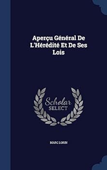 Hardcover Aperçu Général De L'Hérédité Et De Ses Lois Book