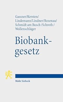 Biobankgesetz: Augsburg-Munchner-Entwurf (Ame-Biobankg)