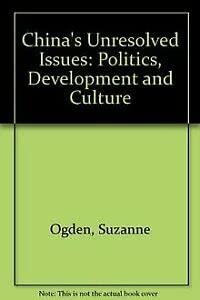 Paperback China's unresolved issues: Politics, development, and culture Book