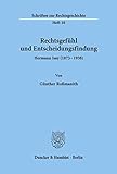 Rechtsgefühl und Entscheidungsfindung.: Hermann Isay (1873 - 1938). (Schriften zur Rechtsgeschichte, Band 10) - Günther Roßmanith 
