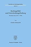 Rechtsgefühl und Entscheidungsfindung.: Hermann Isay (1873 - 1938). (Schriften zur Rechtsgeschichte, Band 10) - Günther Roßmanith 