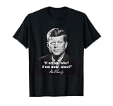 President Kennedy JFK Democrat America Quote T-Shirt