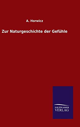 Zur Naturgeschichte der Gefühle (German Edition)