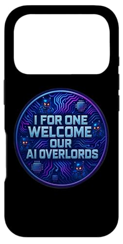 I For One Welcome Our AI Overlords ʔȎ׈ȃW[N X}zP[X iPhone 17 Pro p