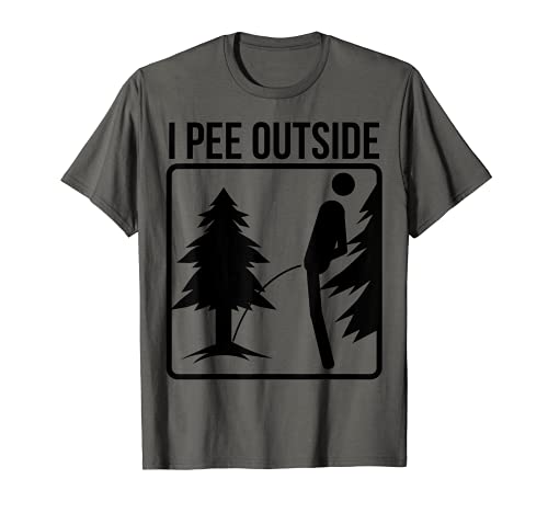 I Pee Outside | Lindo regalo para sacar una fuga Camiseta