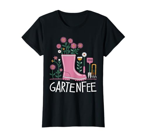 Gärtnerin Spruch Garten Damen lustig Gartenfee T-Shirt Gärtnerin Spruch Garten Damen lustig Gartenfee T-Shirt