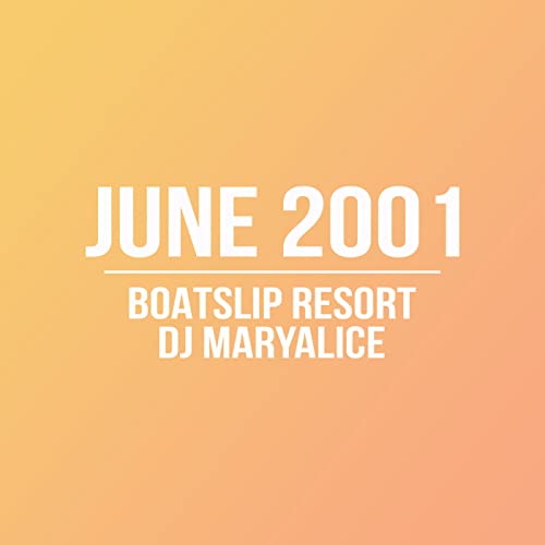 Episode 18: DJ Maryalice@ The Boatslip Resort | June 2001