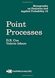 Point Processes (Chapman & Hall/CRC Monographs on Statistics and Applied Probability)